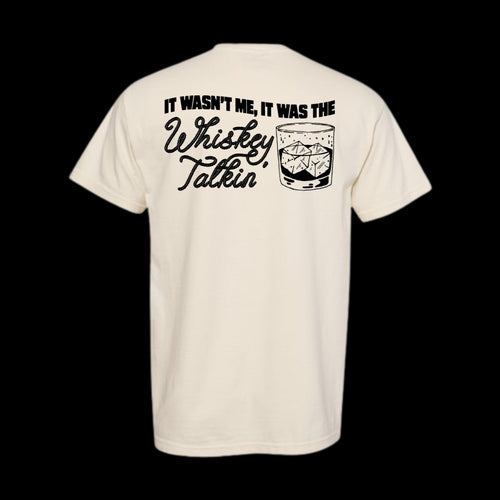 Whiskey Talkin' Tee